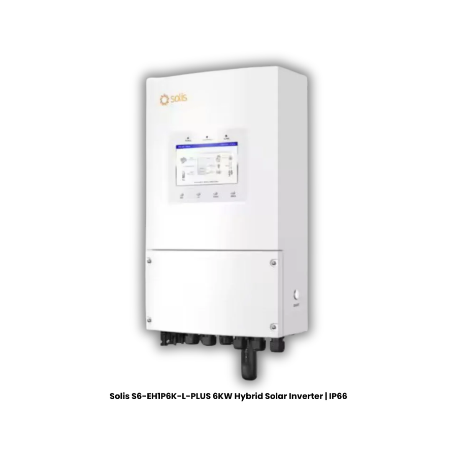 Solis S6-EH1P6K-L-PLUS | 6kW Hybrid Solar Inverter | Dual MPPT | IP66